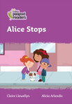 Collins Peapod Readers - Level 1 – Alice Stops - Claire Llewellyn
