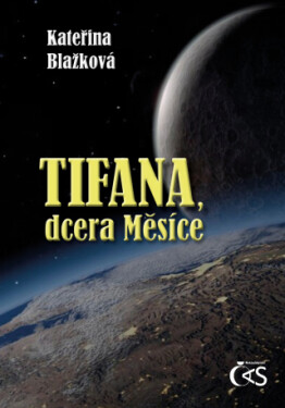 Tifana, dcera Měsíce - Kateřina Blažková - e-kniha