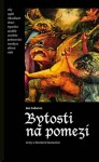 Bytosti na pomezí - Texty o literární fantastice - Jan Lukavec