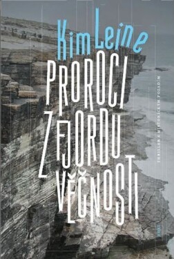 Proroci z fjordu věčnosti - Kim Leine