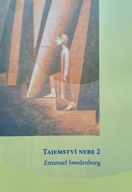 Tajemství nebe 2.díl - Emanuel Swedenborg