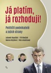 Já platím, Já rozhoduji! Vít Hloušek,