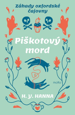 Záhady oxfordské čajovny 4 - Piškotový mord - H. Y. Hanna
