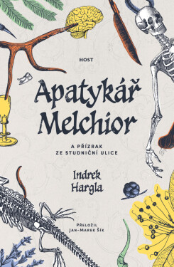 Apatykář Melchior a přízrak ze Studniční ulice - Hargla Indrek