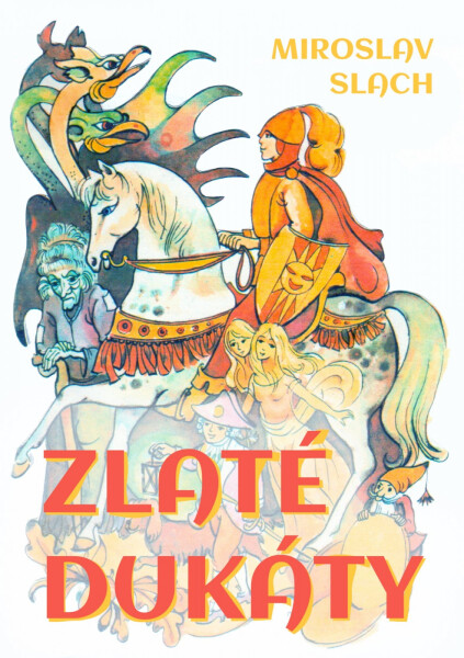 Zlaté dukáty - Miroslav Slach