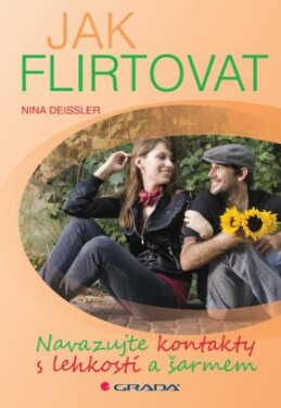 Jak flirtovat - Nina Deissler - e-kniha