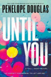 Until You: Fall Away 2, 1. vydání - Penelope Douglas