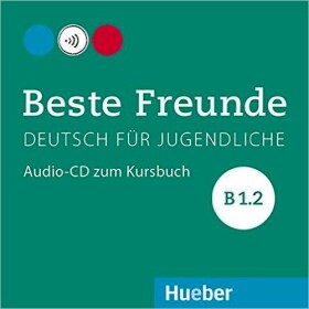 Beste Freunde B1/2: Audio-CD zum Kursbuch - Stefanie Zweig