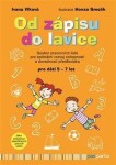 Od zápisu do lavice 5. díl - Rozvoj schopností a dovedností předškoláka - Ivana Vlková