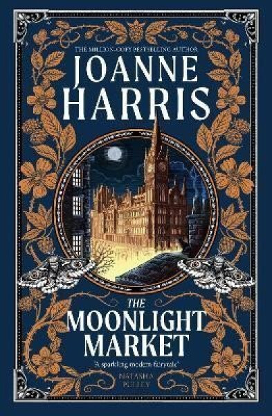 The Moonlight Market: NEVERWHERE meets STARDUST in this spellbinding new fantasy from the million copy bestseller - Joanne Harris