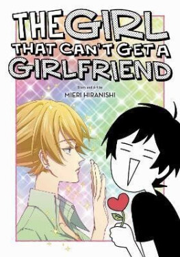 The Girl That Can´t Get a Girlfriend - Mieri Hiranishi