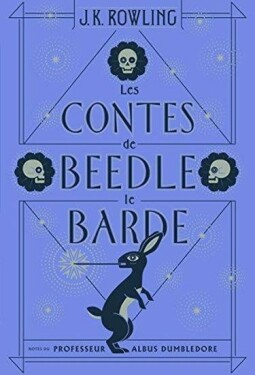 Les contes de Beedle le Barde - Joanne Kathleen Rowling