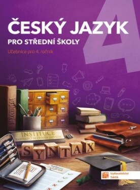 Český jazyk 4 pro střední školy