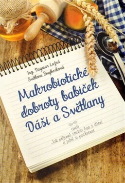 Makrobiotické dobroty babiček Dáši Světlany
