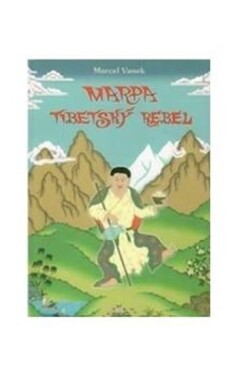 Marpa tibetský rebel Marcel Vanek