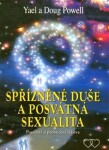 Spřízněné duše a posvátná sexualita - Poselství o probuzení lidstva - Doug Powell