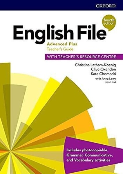 English File Advanced Plus Teacher´s Book with Teacher´s Resource Center, 4th - Christina Latham-Koenig