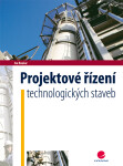 Projektové řízení technologických staveb - Ivo Roušar