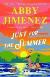 Just for the Summer - Abby Jimenez