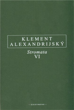 Stromata VI - Klement Alexandrijský