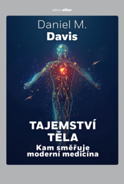 Tajemství těla - Daniel M. Davis - e-kniha
