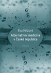 Alternativní medicína České republice Eva Křížová