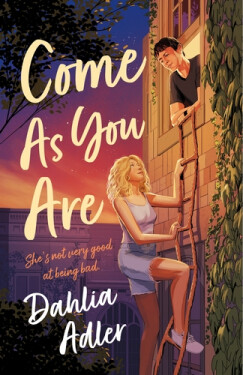 Come As You Are - Dahlia Adler