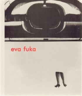 Eva Fuka - Pábení / Fabulation (ČJ, AJ) - Aleš Kisil