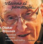 Všechno si pamatuji... Otakar Brousek