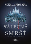 Válečná smršť - Victoria Aveyardová