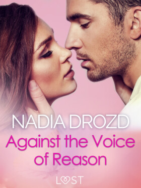 Against the Voice of Reason – Dark Erotica - Nadia Drozd - e-kniha