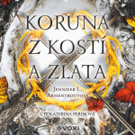 Koruna z kostí a zlata - Jennifer L. Armentroutová