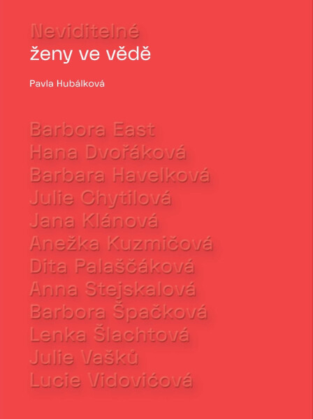 Neviditelné ženy ve vědě - Pavla Hubálková