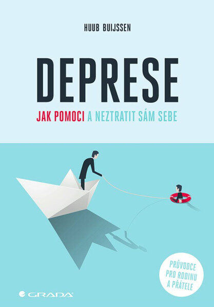 Deprese – jak pomoci a neztratit sám sebe - Buijssen Huub
