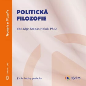 Politická filozofie - Štěpán Holub - audiokniha