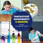 Fantastické experimenty kuchyni