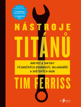 Nástroje titánů - Timothy Ferriss