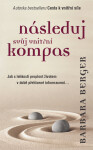 Následuj svůj vnitřní kompas - Barbara Berger