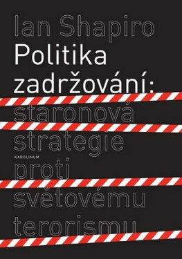 Politika zadržování - Ian Shapiro