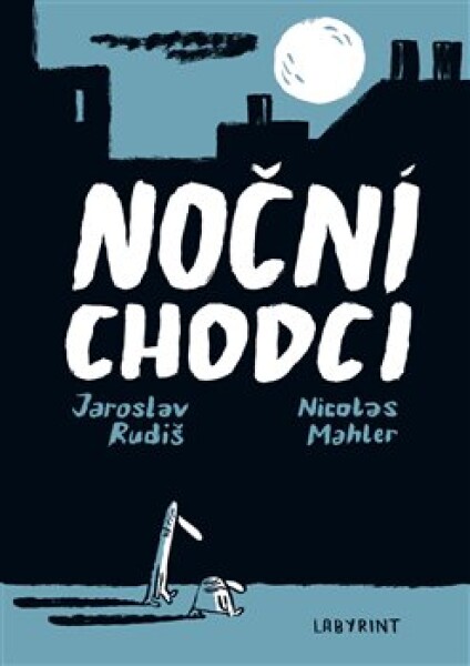 Noční chodci Jaroslav Rudiš