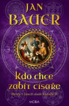 Kdo chce zabít císaře - Jan Bauer