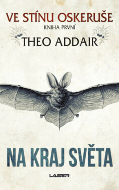 Ve stínu oskeruše – Na kraj světa - Theo Addair - e-kniha