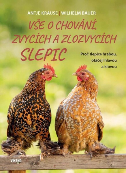 Vše chování, zvycích zlozvycích slepic