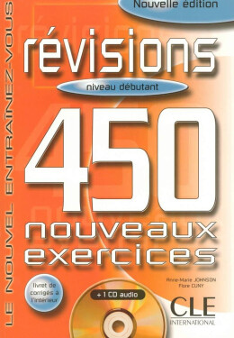 Révisions 450 exercices Débutant A1/A2 Livre + corrigés + CD audio - Marie-Anne Johnson