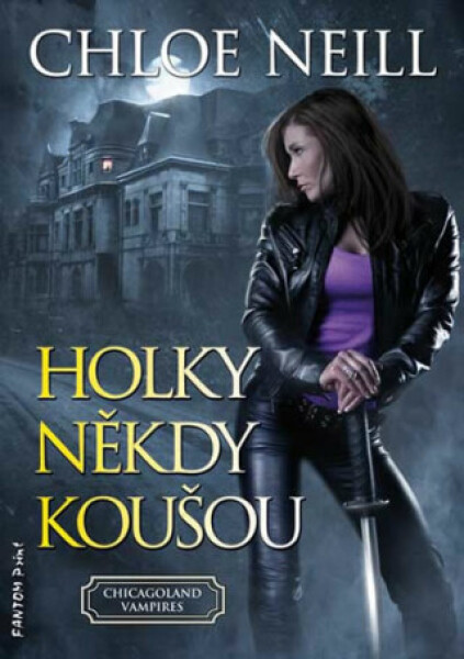 Holky někdy koušou - Upíři z Chicaga 1 - Chloe Neill