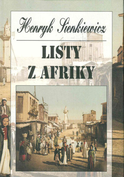 Listy z Afriky - Alojz Sienkiewicz