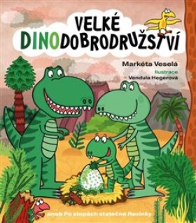 Velké dinodobrodružství Markéta Veselá