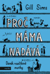Proč máma nadává - Gill Sims