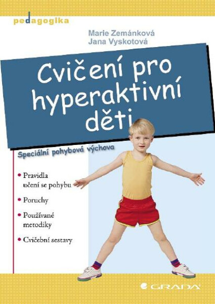 Cvičení pro hyperaktivní děti - Jana Vyskotová, Marie Zemánková