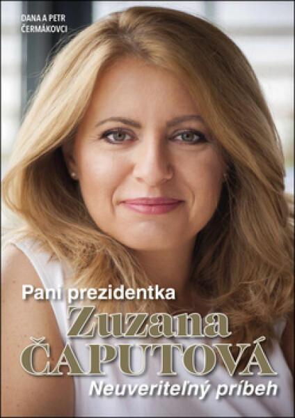 Pani prezidentka Zuzana Čaputová - Dana Čermáková